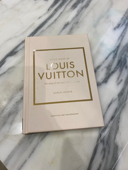 Little Book of Louis Vuitton: The Story of the Iconic Fashion House: (Little Book of Fashion)